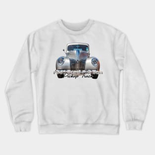 1941 Ford 1/2 Ton Pickup Truck Crewneck Sweatshirt